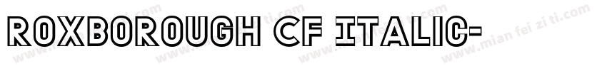 Roxborough CF Italic字体转换